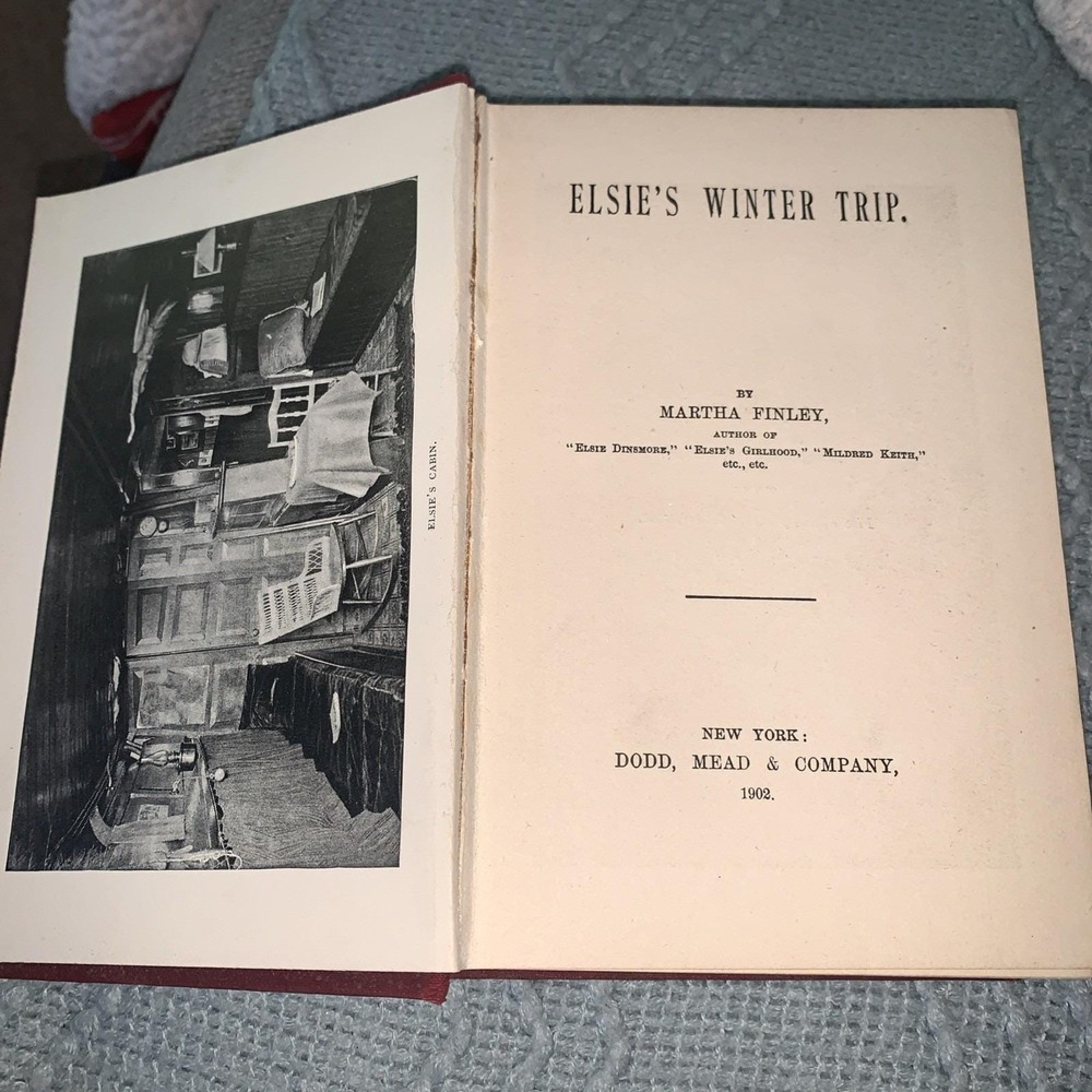 ELSIE'S Winter Trip (1902 First Edition) by MARTHA FINLEY DODD, MEAD Good